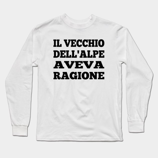 IL VECCHIO DELL'ALPE AVEVA RAGIONE - Heidi Long Sleeve T-Shirt by Babush-kat